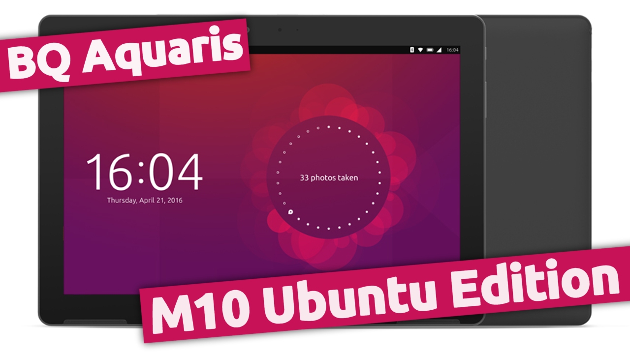 Todo sobre la BQ Aquaris M10 Ubuntu Edition